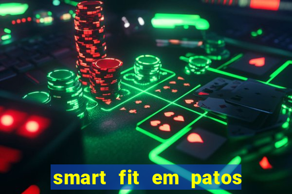 smart fit em patos de minas